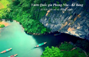 Vườn Quốc gia Phong Nha – Kẻ Bàng di tích lịch sử và thắng cảnh